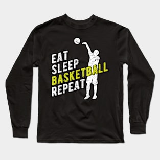 Eat Sleep Basketball Repeat Long Sleeve T-Shirt